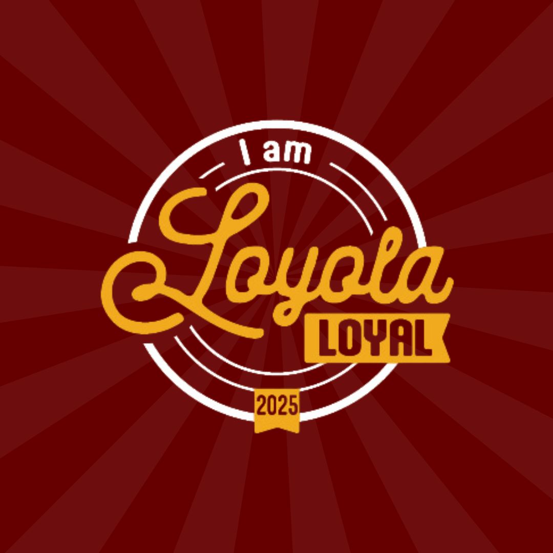 I am Loyola Loyal
